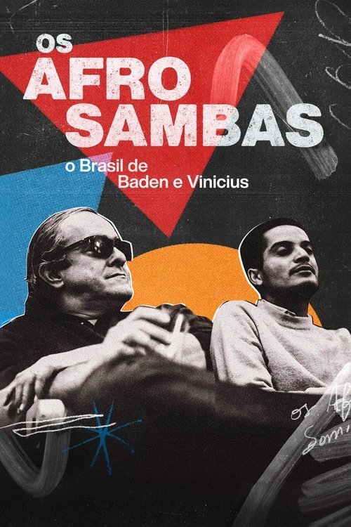 Os Afro-Sambas: The Brazil of Baden and Vinicius movie