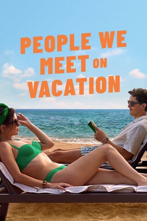People We Meet on Vacation movie