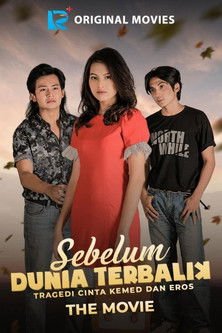 Sebelum Dunia Terbalik: Tragedi Cinta Kemed Dan Eros movie