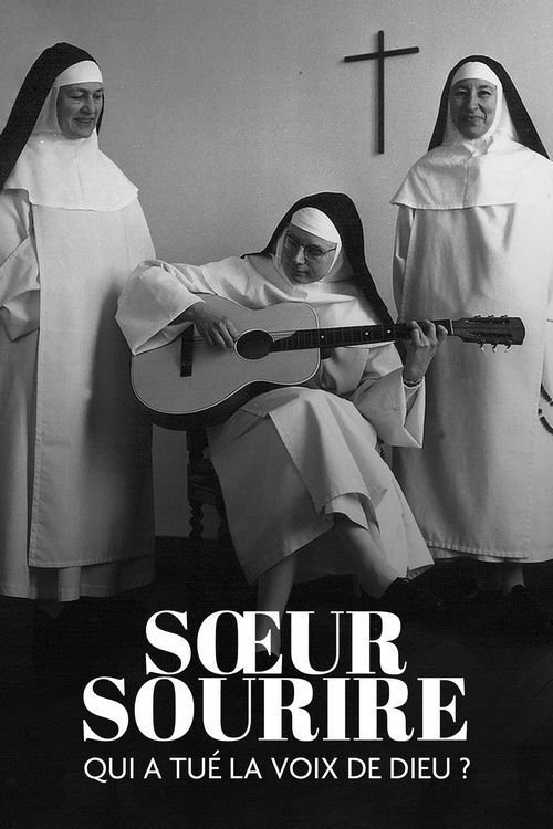Sœur Sourire: Who Killed the Voice of God? movie