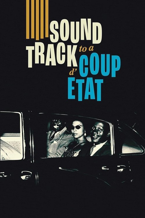 Soundtrack to a Coup d'Etat movie