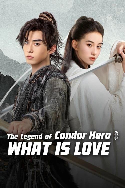 The Legend of Condor Hero: What is Love movie