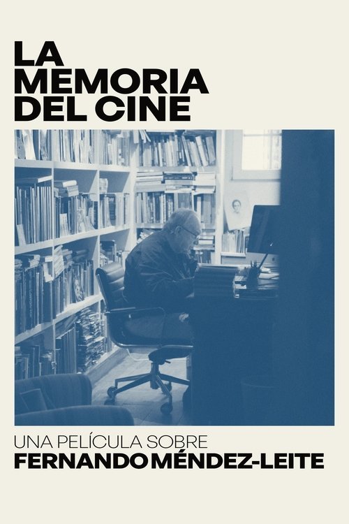The Memory of Cinema: A Film About Fernando Méndez-Leite movie