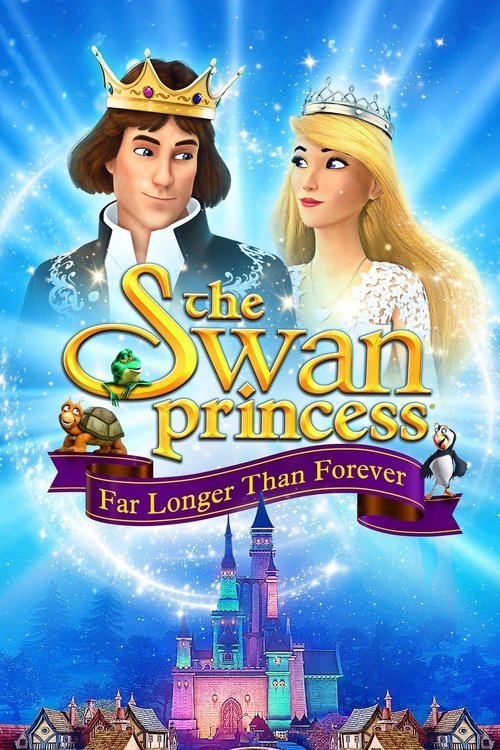 The Swan Princess: Far Longer Than Forever movie