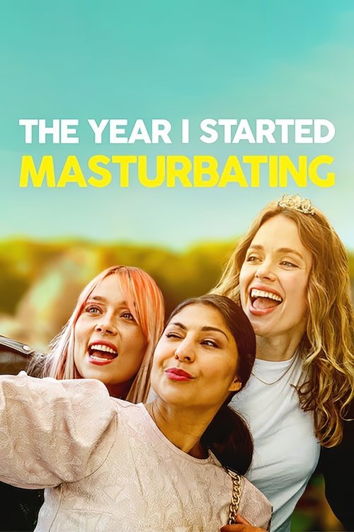 The Year I Started Masturbating movie