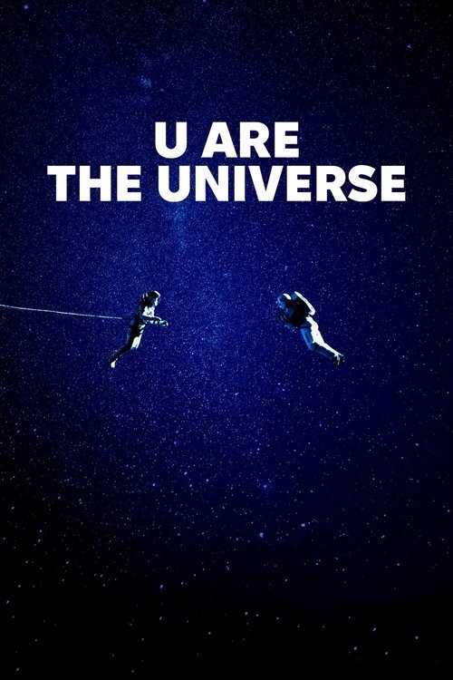 U Are the Universe movie