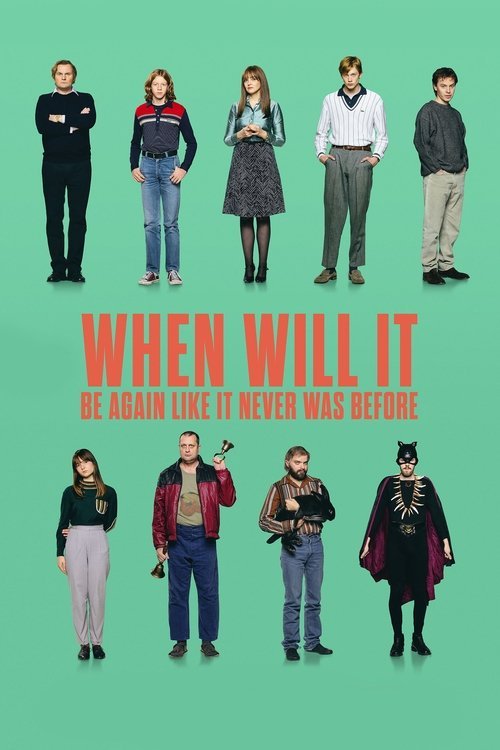 When Will It Be Again Like It Never Was Before movie