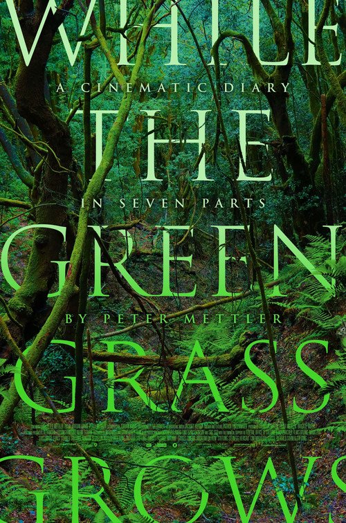 While the Green Grass Grows: A Diary in Seven Parts movie