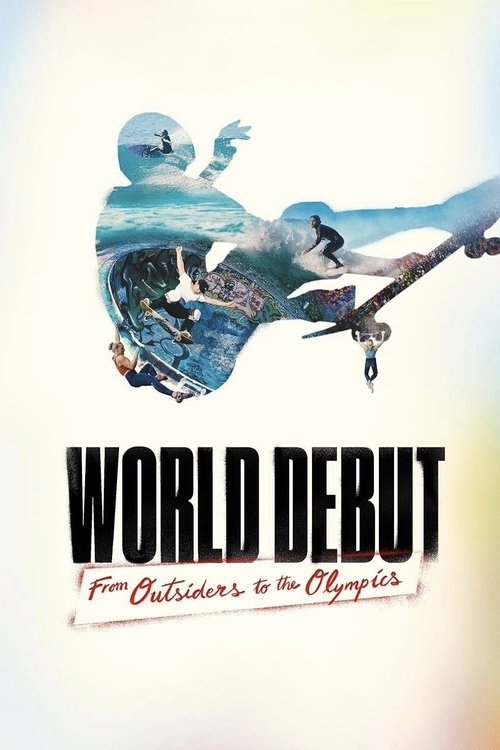 World Debut: From Outsiders to the Olympics movie