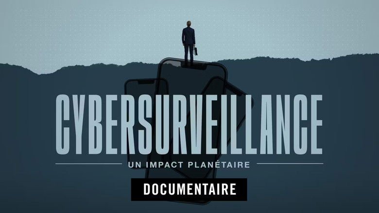 Cybersurveillance, un impact planétaire movie backdrop