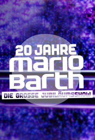20 Jahre Mario Barth - Die große Jubiläumsshow movie