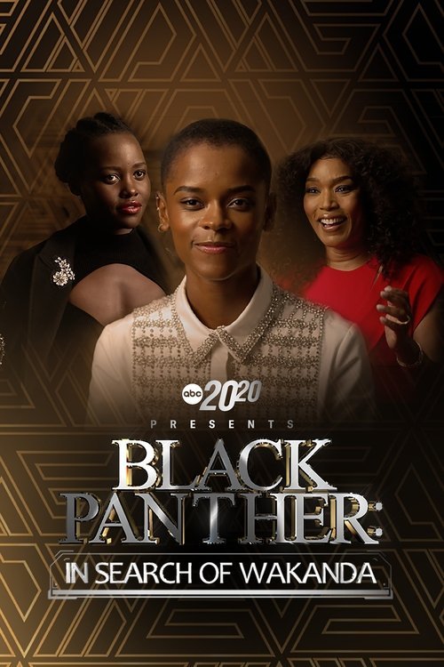 20/20 Presents Black Panther: In Search of Wakanda movie