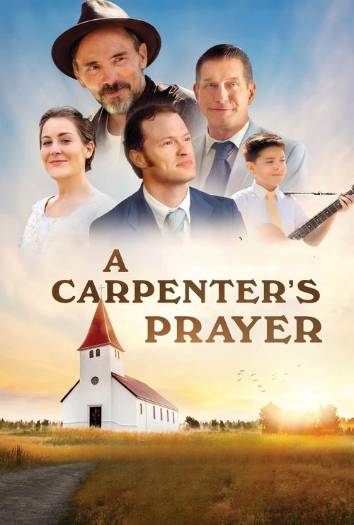 A Carpenter's Prayer movie
