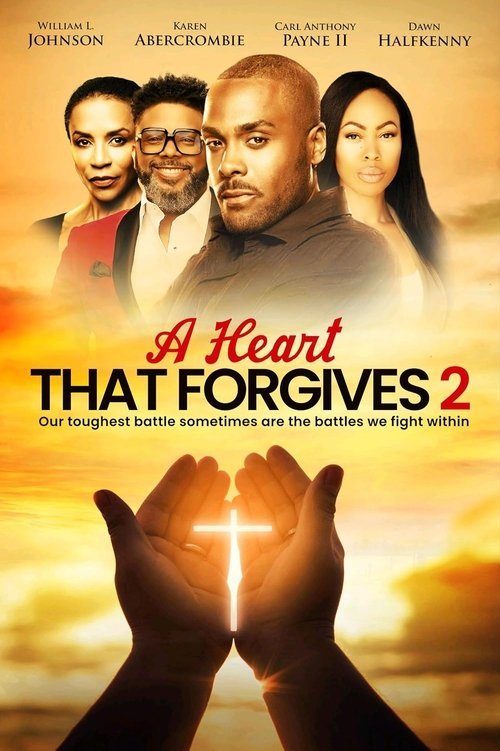 A Heart That Forgives 2: The Battle Within movie