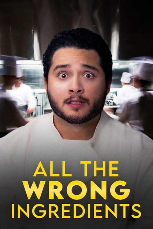 All the Wrong Ingredients movie