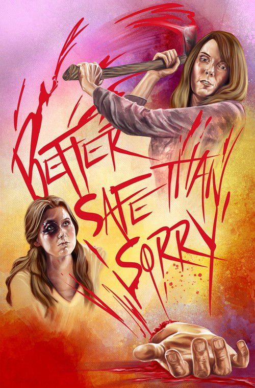 Better Safe Than Sorry movie