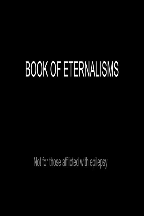 Book of Eternalisms 1-6 movie