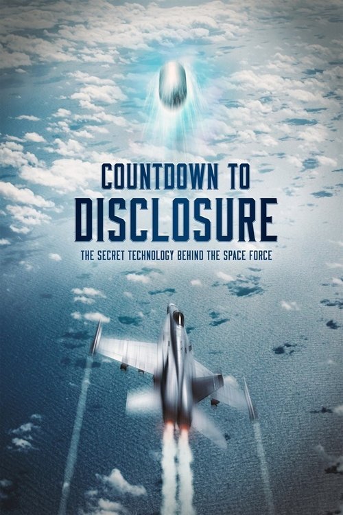 Countdown to Disclosure: The Secret Technology Behind the Space Force movie