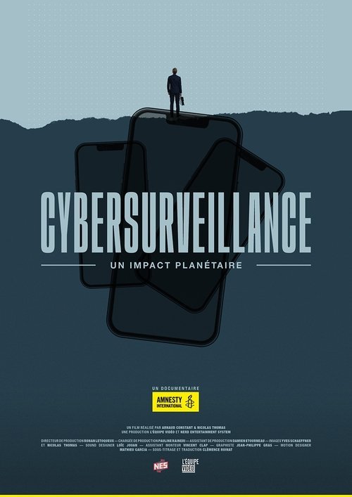Cybersurveillance, un impact planétaire movie