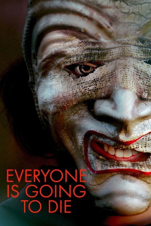 Everyone Is Going to Die movie