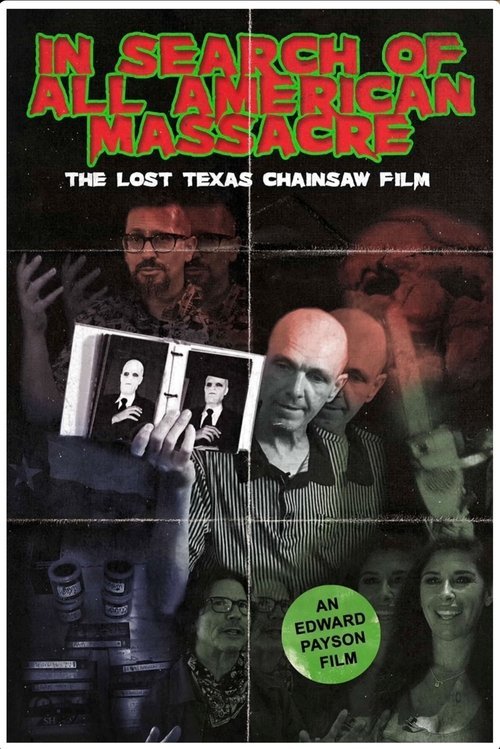 In Search of All American Massacre: The Lost Texas Chainsaw Film movie