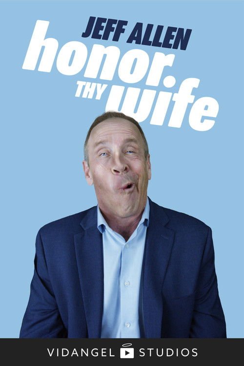 Jeff Allen: Honor Thy Wife movie