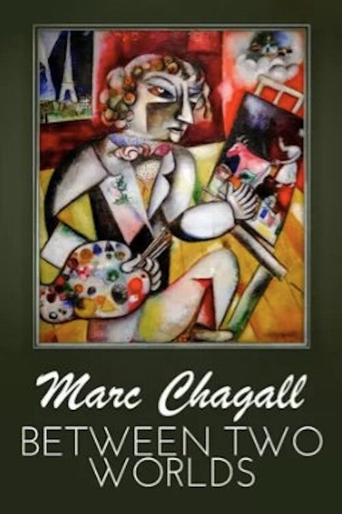 Marc Chagall – Between Two Worlds movie