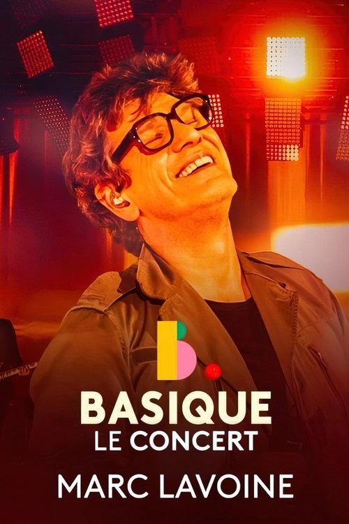 Marc Lavoine - Basique, le concert movie