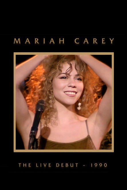 Mariah Carey: The Live Debut - 1990 movie