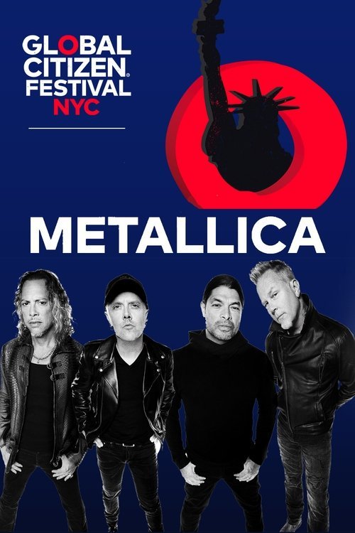 Metallica - Global Citizen Festival 2022 movie