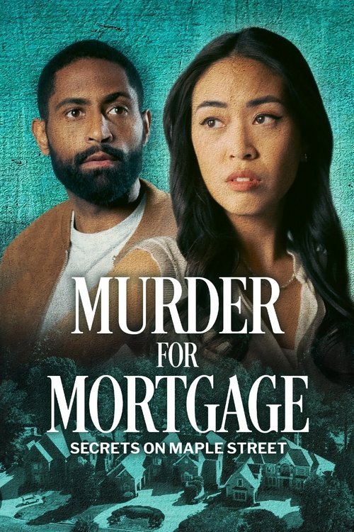 Murder for Mortgage: Secrets on Maple Street movie