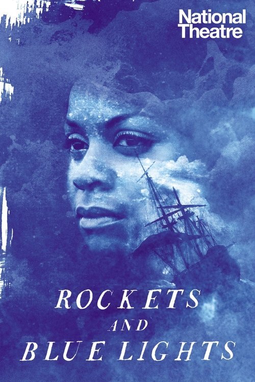 National Theatre Live: Rockets and Blue Lights movie