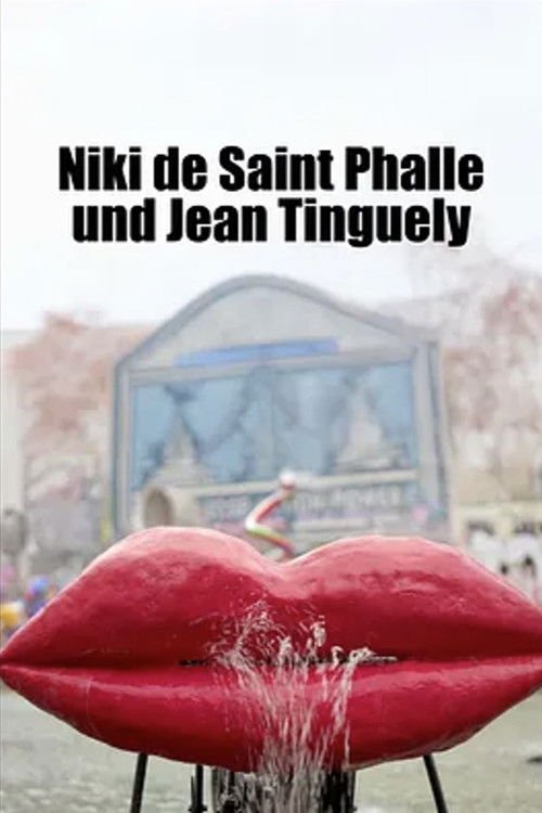 Niki de Saint Phalle und Jean Tinguely: Komplizen der Kunst movie