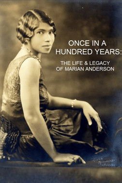 Once in a Hundred Years: The Life & Legacy of Marian Anderson movie