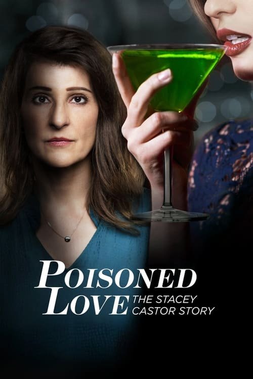 Poisoned Love: The Stacey Castor Story movie