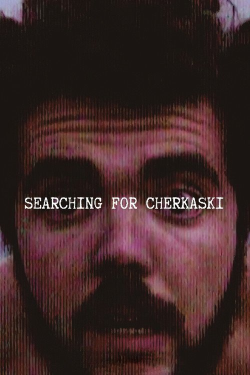 Searching for Cherkaski movie
