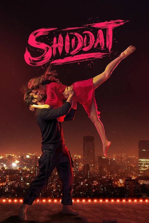 Shiddat movie