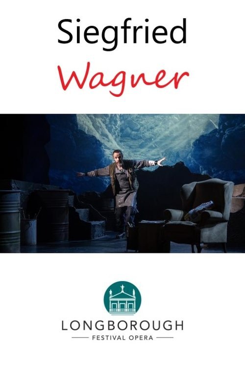 Siegfried (Longborough Opera Festival 2022) movie