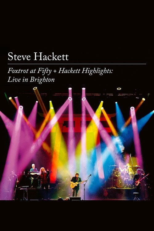 Steve Hackett – Foxtrot at Fifty + Hackett Highlights: Live in Brighton movie