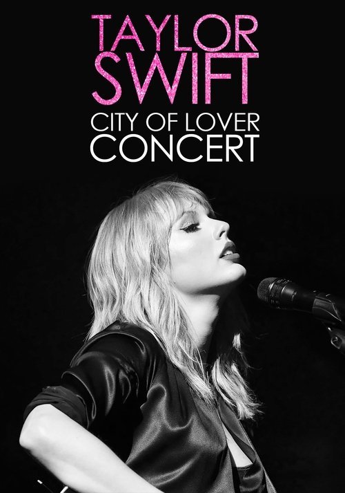 Taylor Swift City of Lover Concert movie
