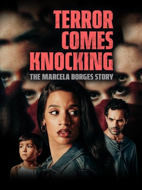 Terror Comes Knocking: The Marcela Borges Story movie