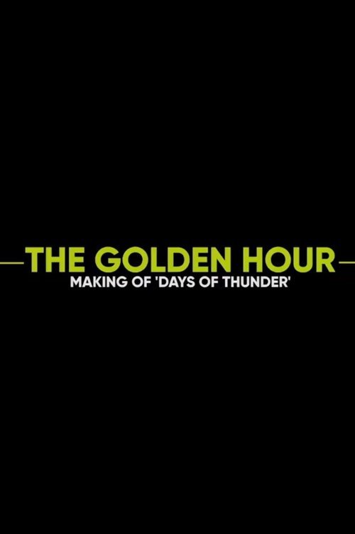 The Golden Hour: Making of Days of Thunder movie
