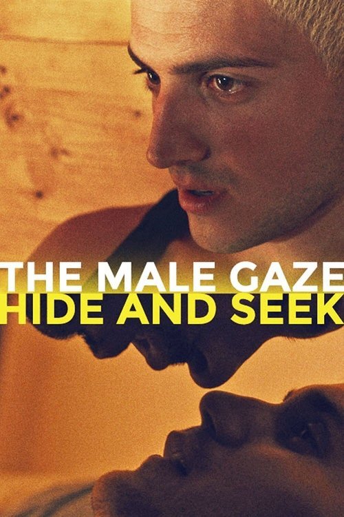 The Male Gaze: Hide and Seek movie