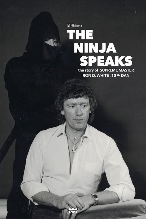 The Ninja Speaks: The Story of Ron D. White movie