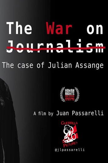 The War on Journalism: The Case of Julian Assange movie