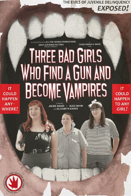 Movie poster for Three Bad Girls Who Find a Gun and Become Vampires