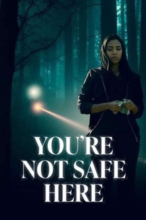 You're Not Safe Here movie
