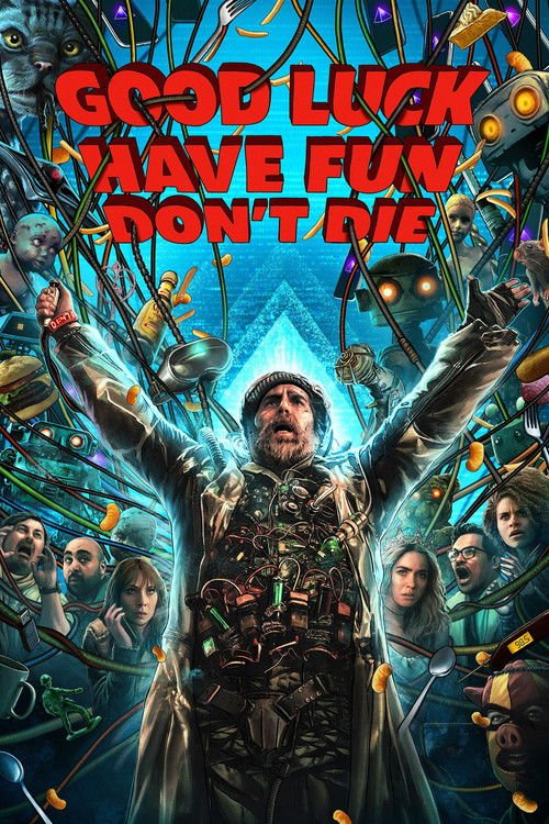 Good Luck, Have Fun, Don't Die movie