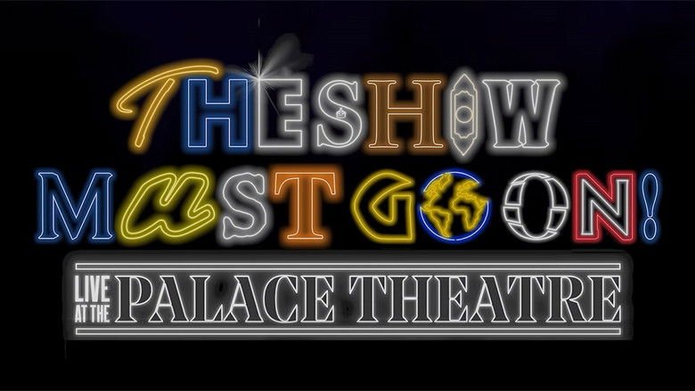 The Show Must Go On! - Live at the Palace Theatre movie backdrop