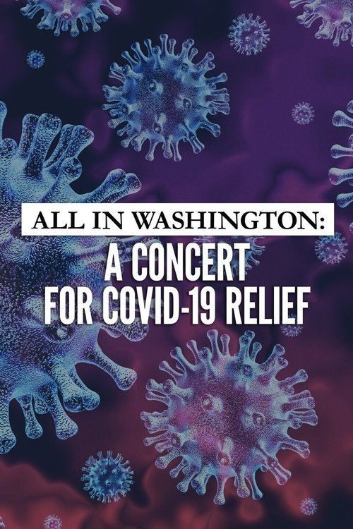 All in Washington: A Concert for COVID-19 Relief movie
